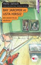 Bay Jaromır ve Usta Hırsız-Bir Dedektiflik Hikayesi