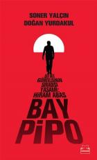 Bay Pipo Bir MİT Görevlisinin Sıradışı YaşamI-Hiram Abas