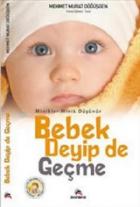 Bebek Deyip de Geçme : Minikler Minik Düşünür