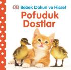 Bebek Dokun ve Hisset Pofuduk Dostlar