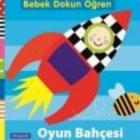 Bebek Dokun ve Öğren : Oyun Bahçesi