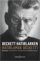 Beckett Hatırlarken Hatırlamak Beckett'i