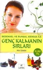 Bedensel ve Ruhsal Arınma ile Genç Kalmanın Sırları (Cep Boy)