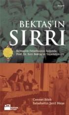 Bektaş'ın Sırrı (Bektaşilik Felsefesinin Işığında Prof. Dr. Sırrı Bektaş'ın Yaşamöyküsü)