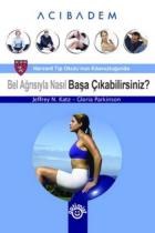 Bel Ağrısıyla Nasıl Başa Çıkabilirsiniz?