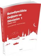 Belediyecilikte Değişim ve Dönüşüm 1-Refahlı Yıllar