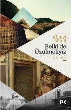 Belki de Üzülmeliyiz