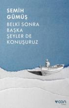 Belki Sonra Başka Şeyler de Konuşuruz