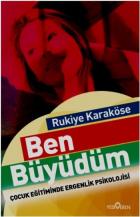 Ben Büyüdüm Çocuk Eğitiminde Ergenlik Psikolojisi