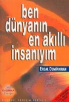 Ben Dünyanın En Akıllı İnsanıyım