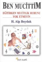 Ben Mucittim (Eğitirken Mucitlik Ruhunu Yok Etmeyin)