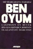 Ben O’yum Sri Nisargadatta Maharaj ile Söyleşiler