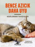 Bence Azicik Daha Uyu-Kedilerden Tavsiyeler (Ciltli)