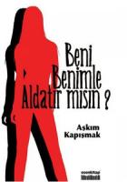 Beni Benimle Aldatır Mısın