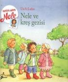 Benim Adım Nele - Nele ve Kreş Gezisi