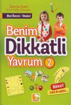 Benim Dikkatli Yavrum 2