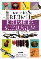 Benim İlk Resimli Kelimeler Sözlüğüm