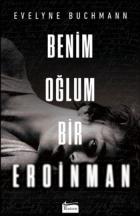 Benim Oğlum Bir Eroinman