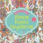 Benim Renkli Hayallerim - Büyükler İçin Boyama