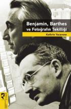 Benjamin Barthes ve Fotoğrafın Tekilliği