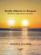 Berfin Dibarin Li Reşiyan-Kardelen Yağar Karın Alacasına