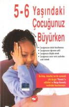 Beş-Altı Yaşındaki Çocuğunuz Büyürken