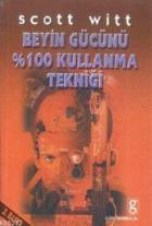 Beyin Gücünü % 100 Kullanma Teknikleri