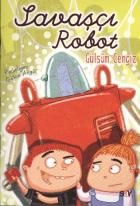 Bıcırık Kitaplar Dizisi-02: Savaşçı Robot