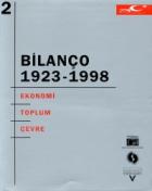 Bilanço 1923-1998 “Türkiye Cumhuriyeti’nin 75 Yılına Toplu Bakış“ Uluslararası Kongresi 2. Cilt: Ekonomi - Toplum - Çevre