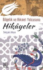 Bilgelik ve Hikmet Yolcusuna Hikayeler