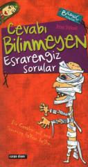 Bilginç Kitaplar-05: Cevabı Bilinmeyen Esrarengiz Sorular