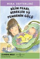 Bilim Fuarı Bebekler ve Pembenin Gücü - Nora Defterleri 2