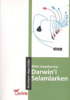 Bilim İnsanlarımız Darwin’i Selamlarken