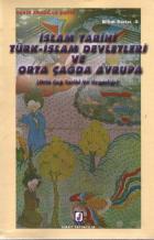 Bilim Serisi-2: İslam Tarihi Türk-İslam Devletleri ve Orta Çağda Avrupa