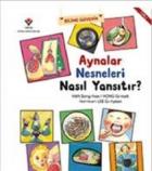 Bilime Güvenin-Aynalar Nesneleri Nasıl Yansıtır