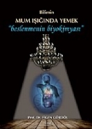 Bilimin Mum Işığında Yemek Beslenmenin Biyokimyası