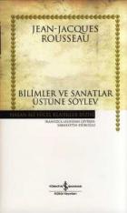 Bilimler ve Sanatlar Üzerine Söylev - Hasan Ali Yücel Klasikleri