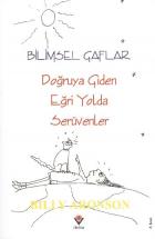 Bilimsel Gaflar (Doğruya Giden Eğri Yolda Serüvenler)