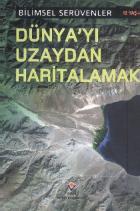 Bilimsel Serüvenler-Dünyayı Uzaydan Haritalamak