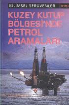 Bilimsel Serüvenler-Kuzey Kutup Bölgesinde Petrol Aramaları