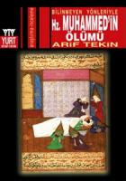 Bilinmeyen Yönleriyle Hz. Muhammed’in Ölümü