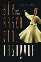 Bir Başka Din-Tasavvuf