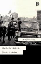 Bir Devrin Hikayesi-Devrim Arabaları