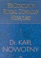 Bir Doktorun Ruhsal Dünyadan Mesajlar’ı Cilt: 1