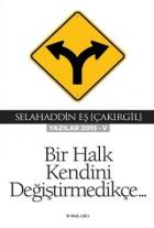 Bir Halk Kendini Değiştirmedikçe