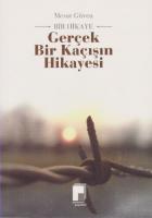 Bir Hikaye-Gerçek Bir Kaçışın Hikayesi