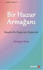 Bir Huzur Armağanı-Huzurlu Bir Dünya İçin Düşünceler