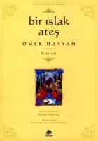 Bir Islak Ateş Ömer Hayyam Rubailer