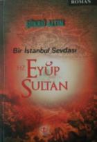 Bir İstanbul Sevdası- Hz. Eyüp Sultan