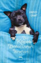 Bir Köpek Bakıcısının İtirafları